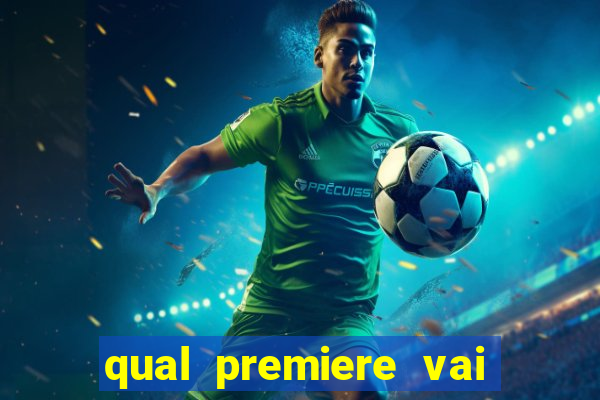 qual premiere vai passar o jogo do vasco